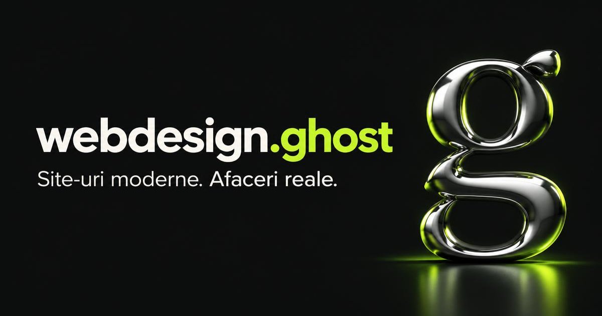webdesign.ghost — Fac site-uri moderne pentru afaceri mici și organizații.